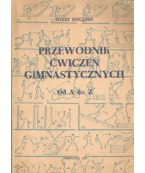 Przewodnik ćwiczeń gimnastycznych od A do Z