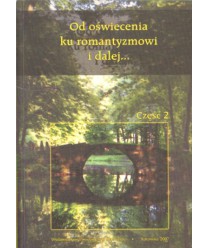 Od oświecenia ku romantyzmowi i dalej... cz.2 Autorzy, dzieła, czytelnicy