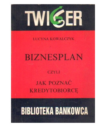 Biznesplan czyli jak poznać kredytobiorcę