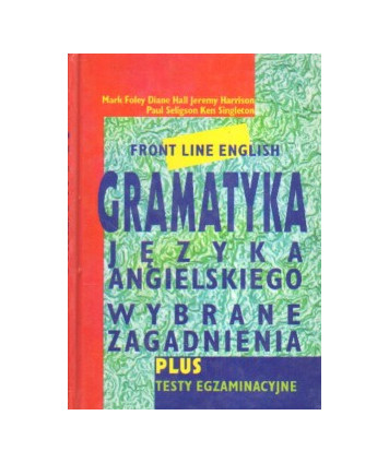 Gramatyka języka angielskiego. Wybrane zagadnienia + testy egzaminacyjne