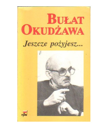 Jeszcze pożyjesz...