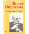 Jeszcze pożyjesz...