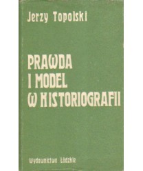 Prawda i model w historiografii