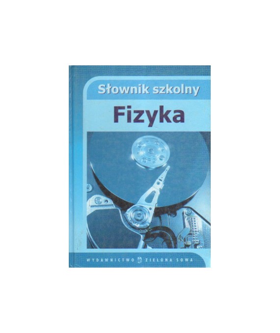 Słownik szkolny. Fizyka