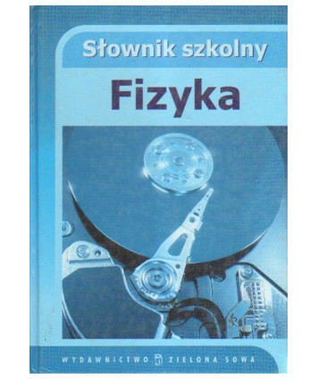 Słownik szkolny. Fizyka