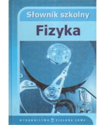 Słownik szkolny. Fizyka