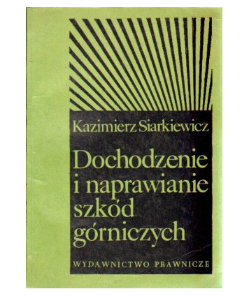Dochodzenie i naprawianie szkód górniczych