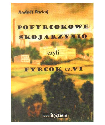 Pofyrcokowe skojarzynio czyli Fyrcok cz.VI