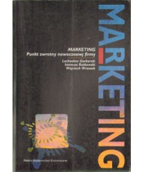 Marketing. Punkt zwrotny nowoczesnej firmy