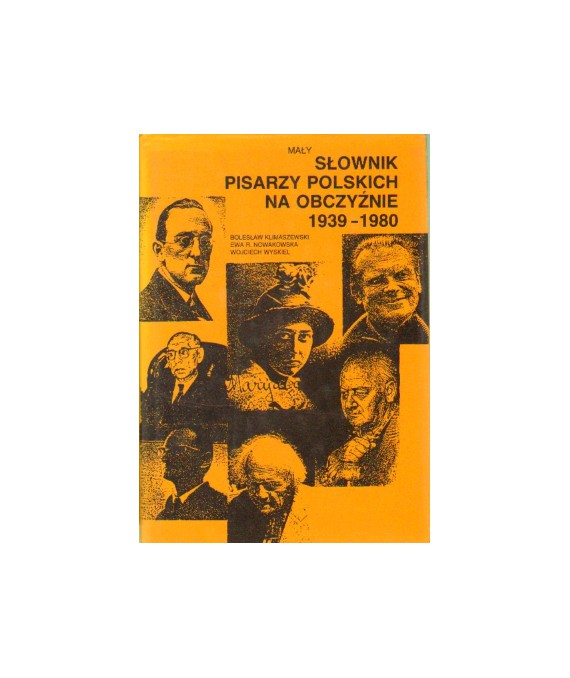 Mały słownik pisarzy polskich na obczyźnie 1939-1980