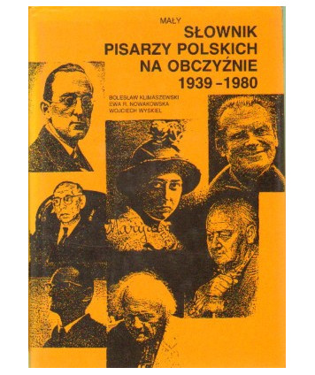 Mały słownik pisarzy polskich na obczyźnie 1939-1980