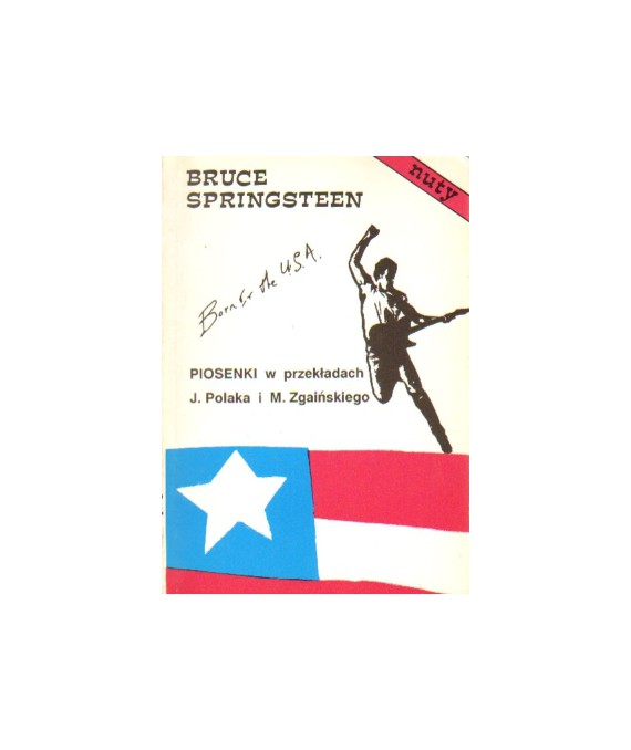 Bruce Springsteen. Piosenki w przekładach J.Polaka i M.Zgaińskiego