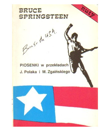 Bruce Springsteen. Piosenki w przekładach J.Polaka i M.Zgaińskiego