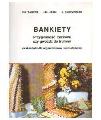 Bankiety. Przyjemność życiowa czy gwóźdź do trumny