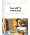 Bankiety. Przyjemność życiowa czy gwóźdź do trumny