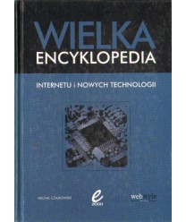 Wielka encyklopedia internetu i nowych technologii