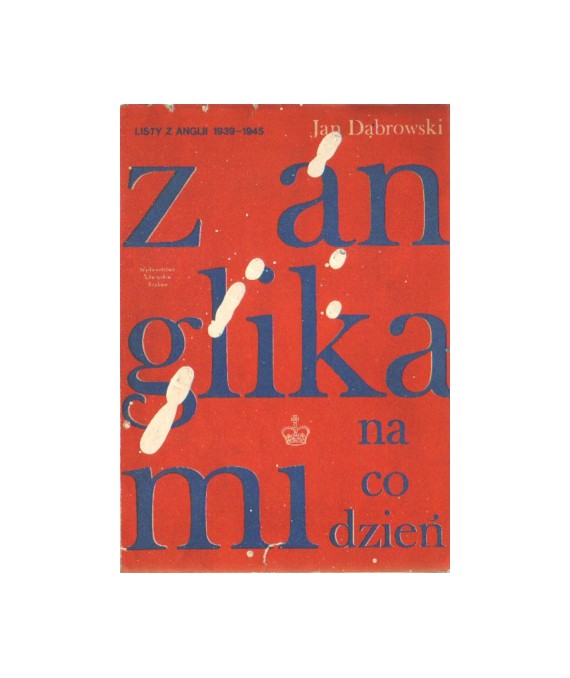 Z Anglikami na co dzień. Listy z Anglii 1939-1945
