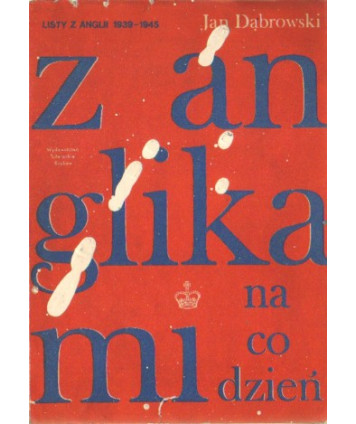 Z Anglikami na co dzień. Listy z Anglii 1939-1945