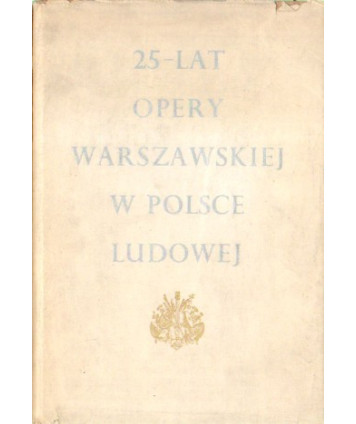 25-lat Opery Warszawskiej w Polsce Ludowej