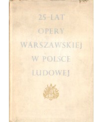 25-lat Opery Warszawskiej w Polsce Ludowej