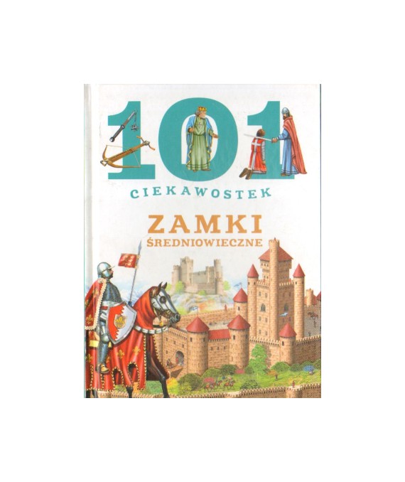 101 ciekawostek. Zamki średniowieczne