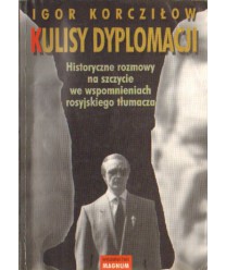 Kulisy dyplomacji. Historyczne rozmowy na szczycie we wspomnieniach rosyjskiego tłumacza