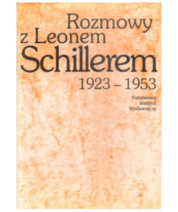 Rozmowy z Leonem Schillerem 1923-1953