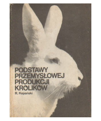 Podstawy przemysłowej produkcji królików