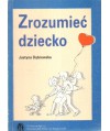 Zrozumieć dziecko