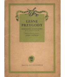 Leśne przygody. Komedyjka kukiełkowa w 4 obrazach wg Matwiejewa “Kret potwór“
