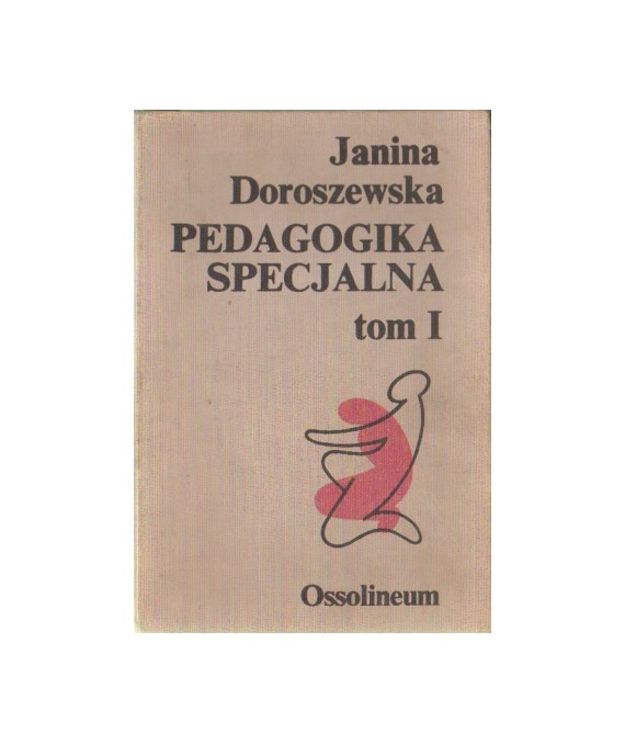 Pedagogika specjalna t.1 Podstawowe problemy teorii i praktyki