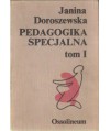 Pedagogika specjalna t.1 Podstawowe problemy teorii i praktyki