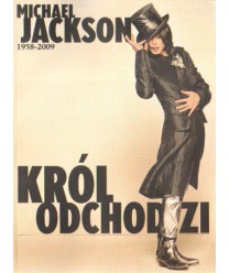 Król odchodzi. Michael Jackson 1958-2009