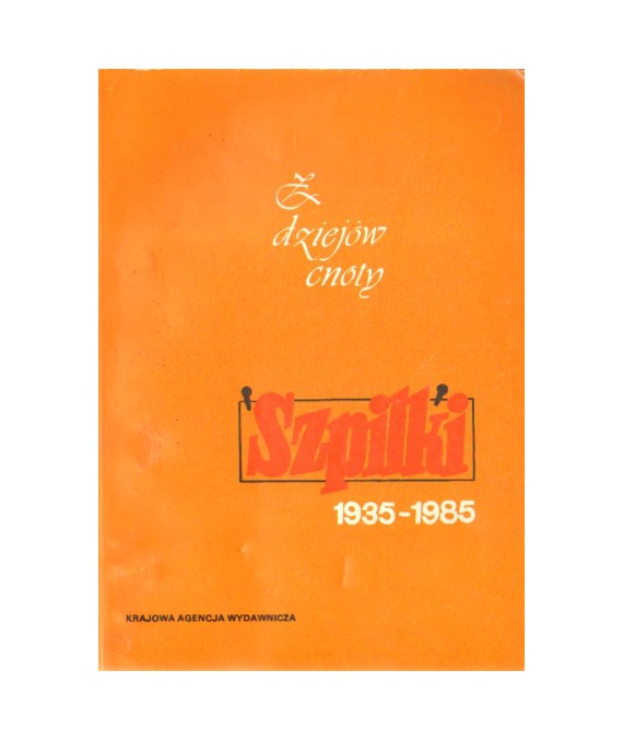 Z dziejów cnoty. Szpilki 1935-1985