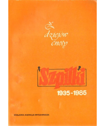 Z dziejów cnoty. Szpilki 1935-1985