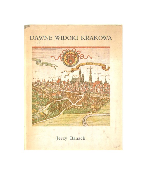 Dawne widoki Krakowa