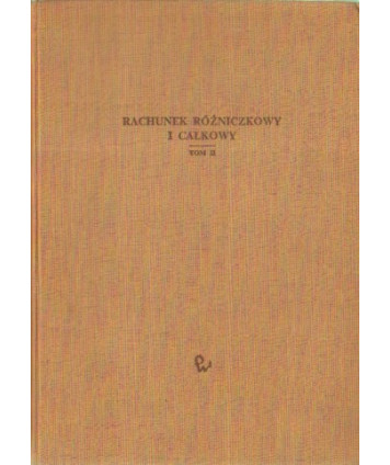 Rachunek różniczkowy i całkowy t. 2