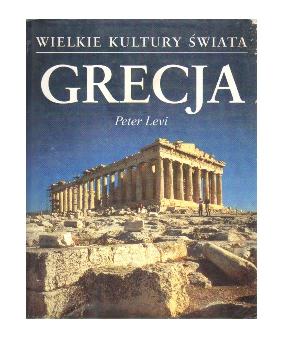 Wielkie kultury świata. Grecja