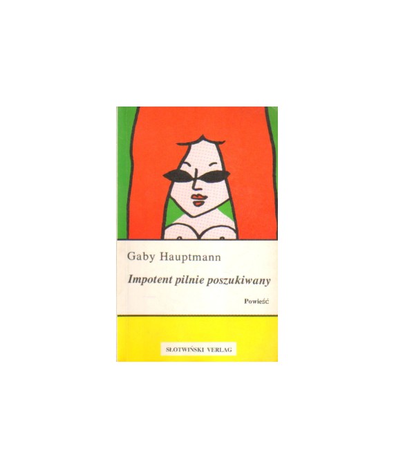 Impotent pilnie poszukiwany. Powieść