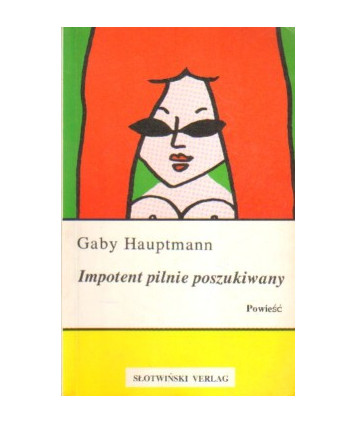 Impotent pilnie poszukiwany. Powieść