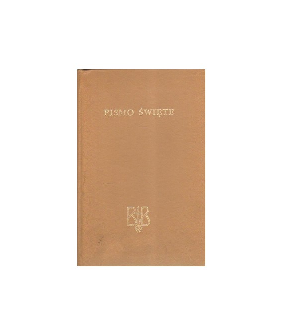 Biblia to jest Pismo Święte Starego i Nowego Testamentu. Nowy przekład