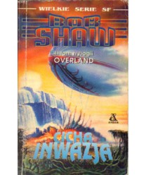 Cicha inwazja. 2 tom trylogii Overland