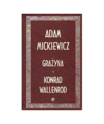 Grażyna. Konrad Wallenrod