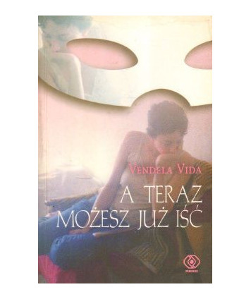 A teraz możesz już iść