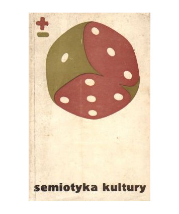 Semiotyka kultury. Antologia prac uczonych radzieckich