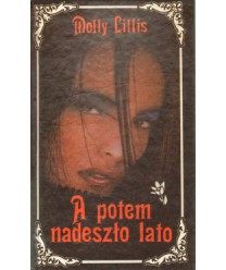 A potem nadeszło lato