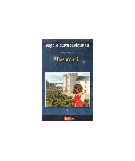 Bezbronni. Saga o czarnoksiężniku t.7