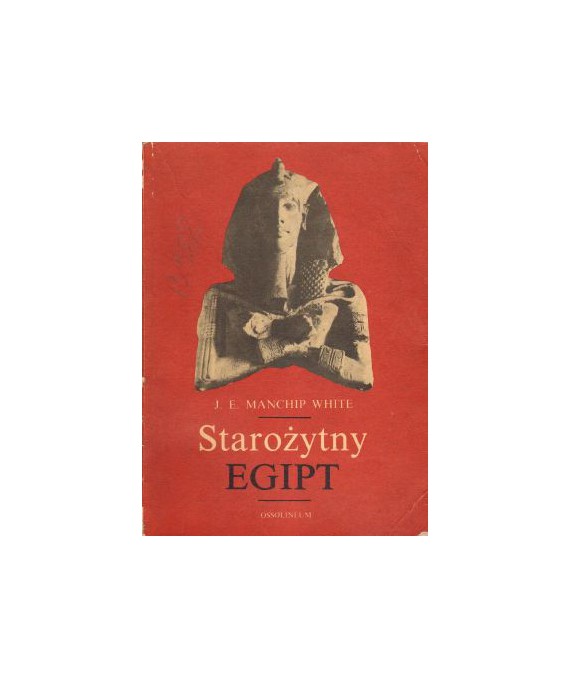 Starożytny Egipt. Jego kultura i historia