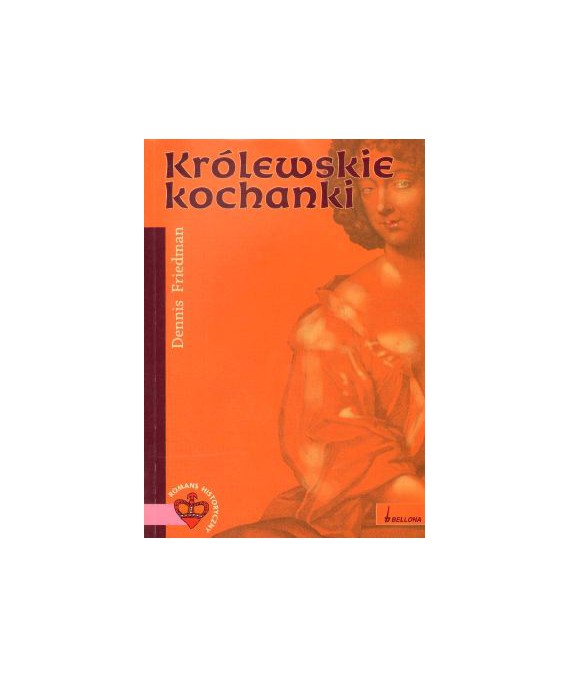 Królewskie kochanki. Tajemnice alkowy królów Anglii