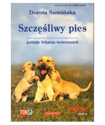 Szczęśliwy pies. Porady lekarza weterynarii